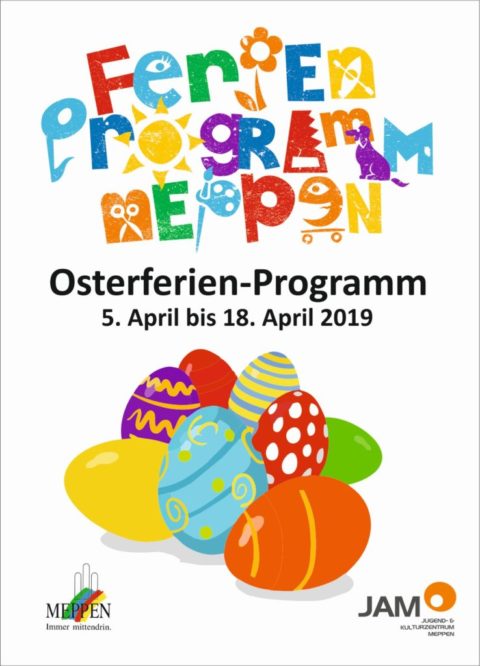 5.-18.4.2019: Osterferienprogramm im JAM! Jetzt anmelden!