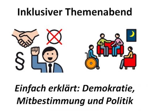25.4.2019: Inklusiver Themenabend „Einfach erklärt: Demokratie, Mitbestimmung und Politik“
