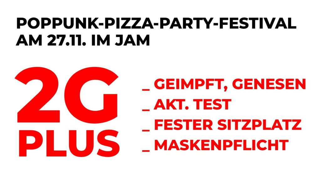 27.11.2021: POPPUNK PIZZA PARTY | VOL 3 | 2G+ | BESTUHLT | MASKENPFLICHT | AUSVERKAUFT!
