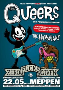 22.5.2022: MATINIEE MIT "THE QUEERS" (USA) UND "THE HAWAIIANS"