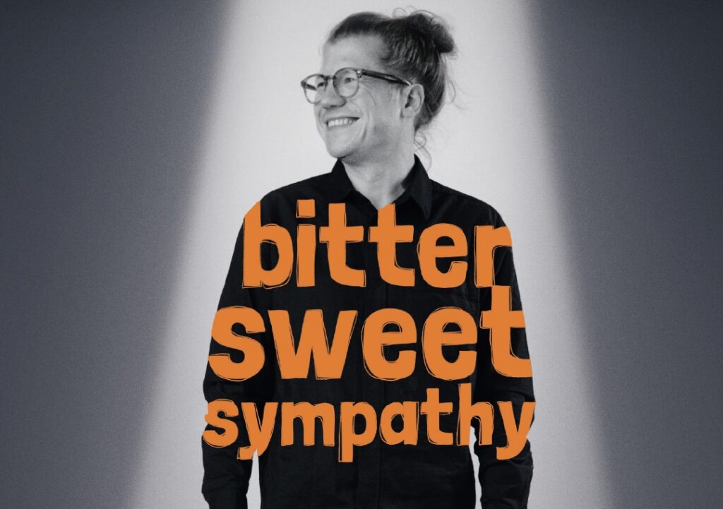 7.11.2025: THOMAS SCHMIDT: BITTER SWEET SYMPATHY