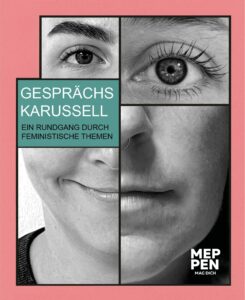29.10.2025: GESPÄCHSKARUSSELL: EIN RUNDGANG DURCH FEMINISTISCHE THEMEN - AUSGEBUCHT!