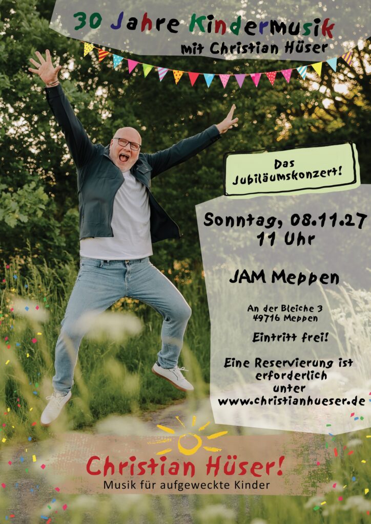 8.11.2026: 30 JAHRE CHRISTIAN HÜSER | KINDERKONZERT